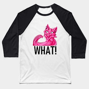 WHAT! Baseball T-Shirt